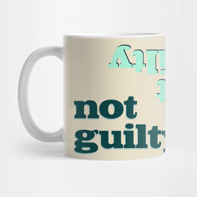 Not Guilty by ericamhf86